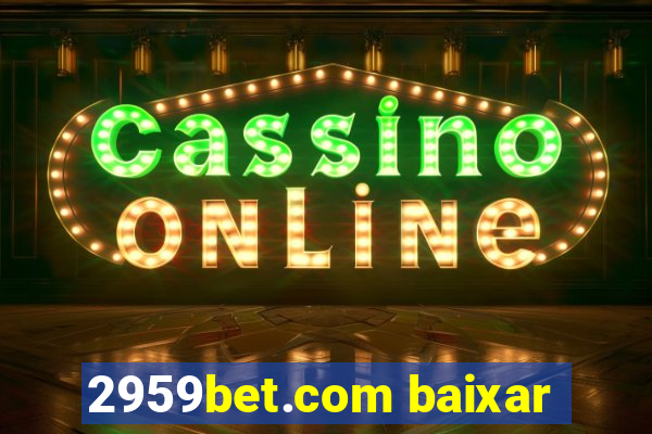 2959bet.com baixar